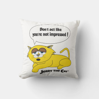 Jerry the Cat (Tu nicht so, als wäre du nicht beei Kissen
