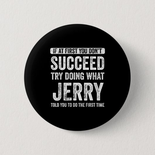 Jerry Wenn beim ersten Mal nicht alles glatt läuft Button (Vorderseite)