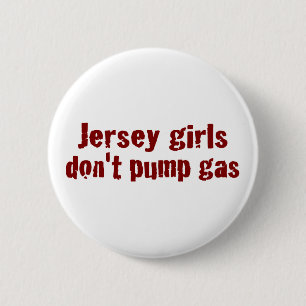 Jersey-Mädchen pumpen nicht das Gas (neu) Button