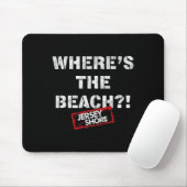 Jersey Shore - Wo ist der Strand Mousepad (Mit Mouse)