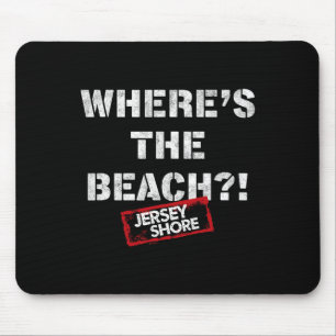 Jersey Shore - Wo ist der Strand  Mousepad