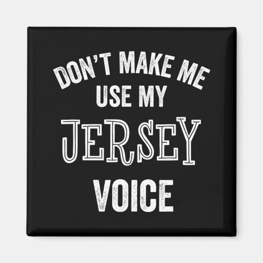 Jersey Voice Accent New Jersey Funny Gift Jerseyan Magnet (Vorne)