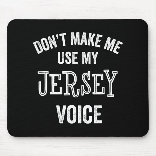 Jersey Voice Accent New Jersey Funny Gift Jerseyan Mousepad (Vorne)