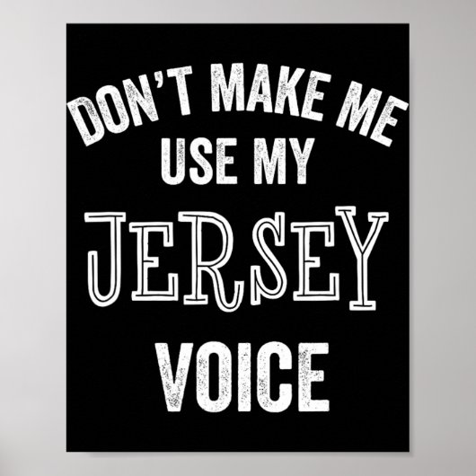 Jersey Voice Accent New Jersey Funny Gift Jerseyan Poster (Vorne)