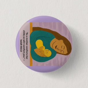 Jesaja 66:13 Tröstende Mutter und Baby Postkarte Button