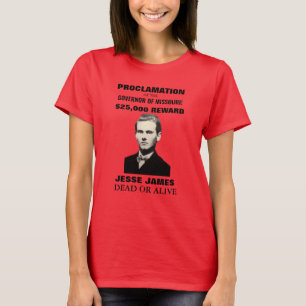 Jesse James $ 25.000 Gewollt Poster Women's T - Sh T-Shirt