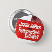 Jesse James Frankenstein Tochter Knopf Button (Vorne & Hinten)