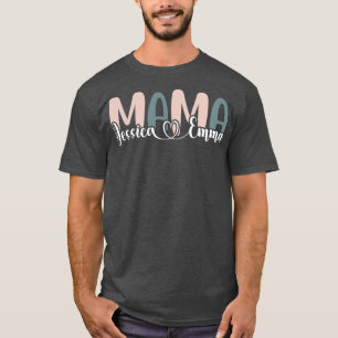 Jessica Emma Mütter Mädchen Mama Mimi Gigi Tunt fa T-Shirt