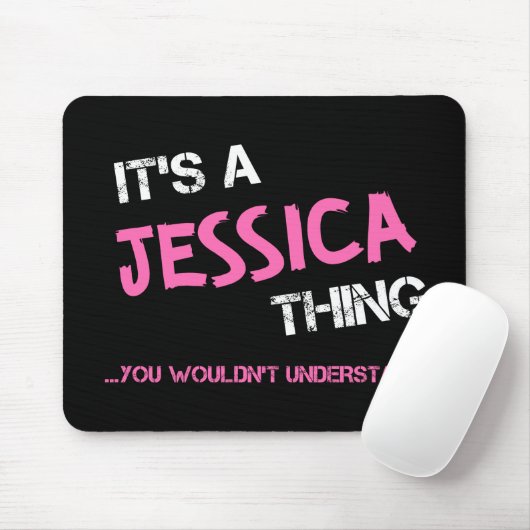 Jessica-Sache, die man nicht verstehen würde, wie  Mousepad (Mit Mouse)
