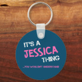 Jessica-Sache, die man nicht verstehen würde, wie  Schlüsselanhänger (Vorderseite)