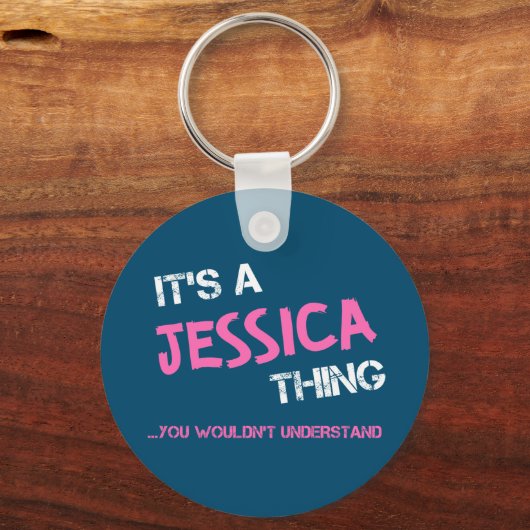 Jessica-Sache, die man nicht verstehen würde, wie  Schlüsselanhänger (Vorderseite)