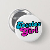 Jessies Girl Button (Vorne & Hinten)