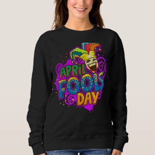 Jester Happy April Fool's Day Jokes Pranks Prankst Sweatshirt