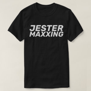 Jester Maxxing Internet-Slang Humor T-Shirt