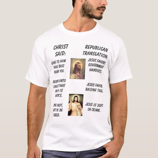 jesus1, Jesus, ChristSaid: , Republikanisches T-Shirt (Vorderseite)