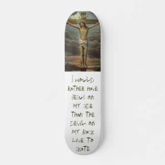 Jesus_031, ich hätte lieber Jesus auf meiner Seite Skateboard