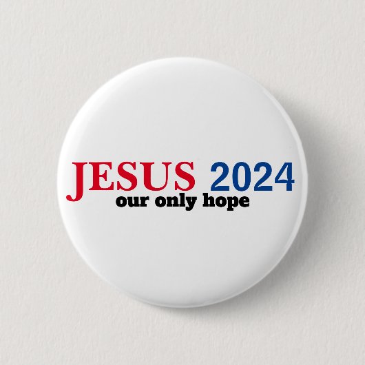 Jesus 2024 Unser einziger hoffnungsloser Präsident Button (Vorderseite)