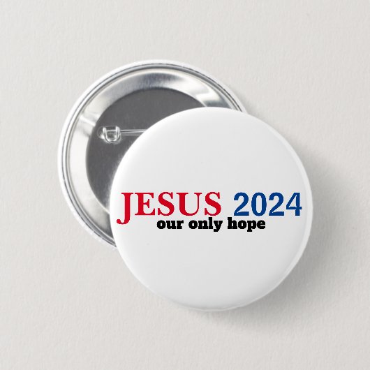 Jesus 2024 Unser einziger hoffnungsloser Präsident Button (Vorne & Hinten)
