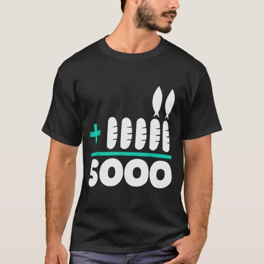 Jesus 2 Fishes 5 Breads 5000 Chosen Against The Cu T-Shirt (Vorderseite)