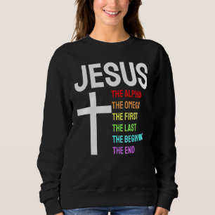 Jesus Alpha Omega erste Anfang Ende Christi Sweatshirt