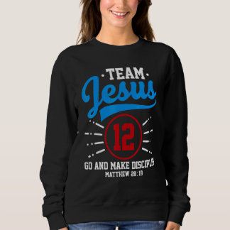 Jesus and Baseball Team Jesus Christian Matthew 28 Sweatshirt