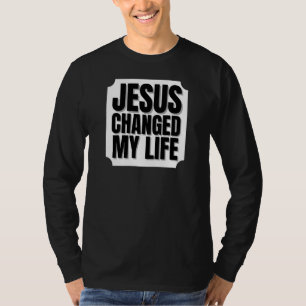 Jesus änderte mein Leben Fragte Gottesreligions T-Shirt