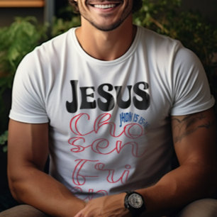 Jesus Auserwählter Freund T-Shirt