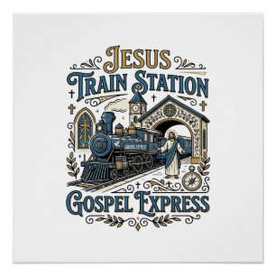 Jesus Bahnhof Gospel Express Jesus Train Sta Poster