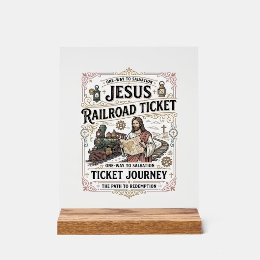 Jesus Bahnticket Reise Jesus Bahnticket Acrylschild (Vorderseite)