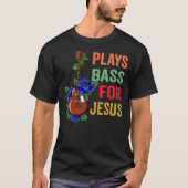 Jesus Bassist Christlich Bass Player Gitarre  T-Shirt (Vorderseite)