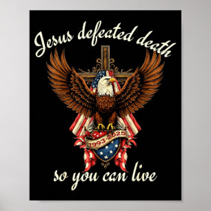 Jesus besiegte den Tod, damit du christlich leben  Poster
