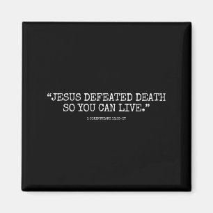 Jesus besiegte den Tod, damit du leben kannst 1. K Magnet
