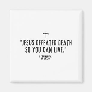 Jesus besiegte den Tod, damit du leben kannst 1-Ko Magnet