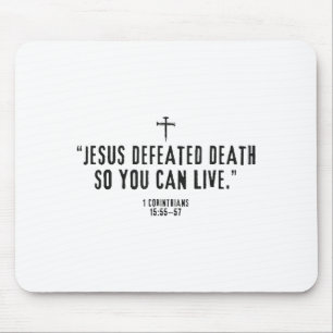 Jesus besiegte den Tod, damit du leben kannst 1-Ko Mousepad
