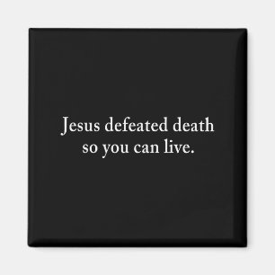 Jesus besiegte den Tod, damit Sie als Christ leben Magnet