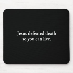 Jesus besiegte den Tod, damit Sie als Christ leben Mousepad