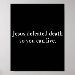 Jesus besiegte den Tod, damit Sie Christlich leben Poster