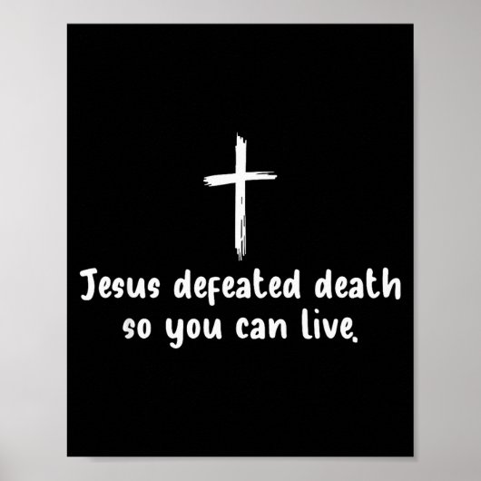 Jesus besiegte den Tod, damit Sie christlichen Gla Poster (Vorne)