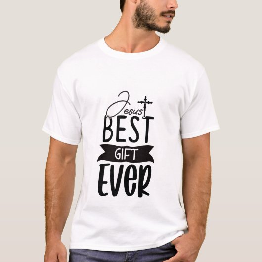 Jesus Best Gift Ever - Christlich T-Shirt (Vorderseite)