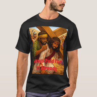Jesus bezahlte T-Shirt