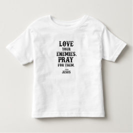 Jesus Bible Verse: Liebe Deine Feinde beten für si Kleinkind T-shirt
