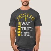 Jesus bin ich der Weg, die Wahrheit und das Leben  T-Shirt (Vorderseite)