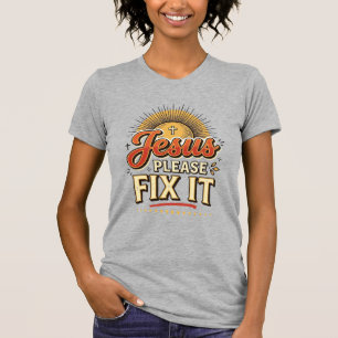 Jesus bitte repariere es Vintage christliche Typog T-Shirt