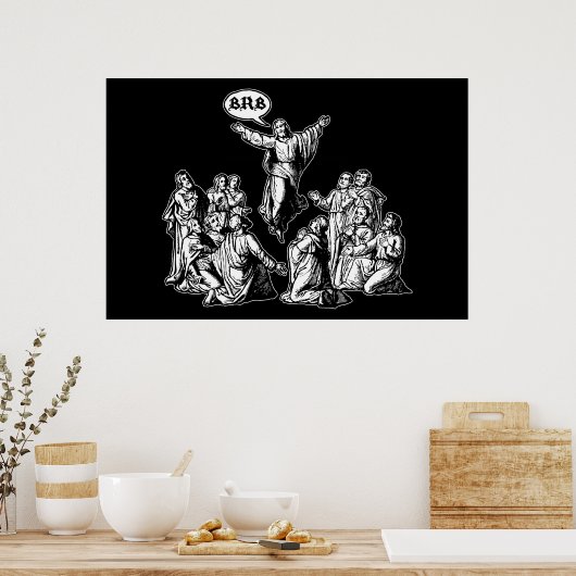 Jesus BRB lol Poster (Küche)