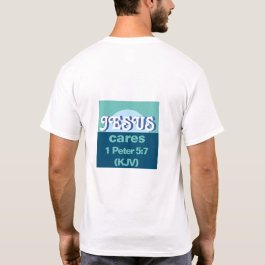 Jesus Cares. 1 Peter 5:7 (KJV) - Ocean Blue - T-Shirt (Rückseite)
