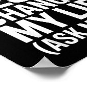 Jesus Changed My Life Ask Me How Christian Poster (Ecke)