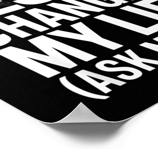 Jesus Changed My Life Ask Me How Christian Poster (Ecke)