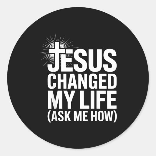 Jesus Changed My Life Ask Me How Christian Runder Aufkleber (Vorderseite)