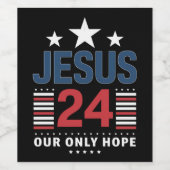 Jesus Christ 2024 Präsident USA Wahlen Politische Weinetikett (Einzelnes Label)