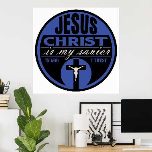 Jesus Christ is My Savior(Blue) Poster (Heimbüro)